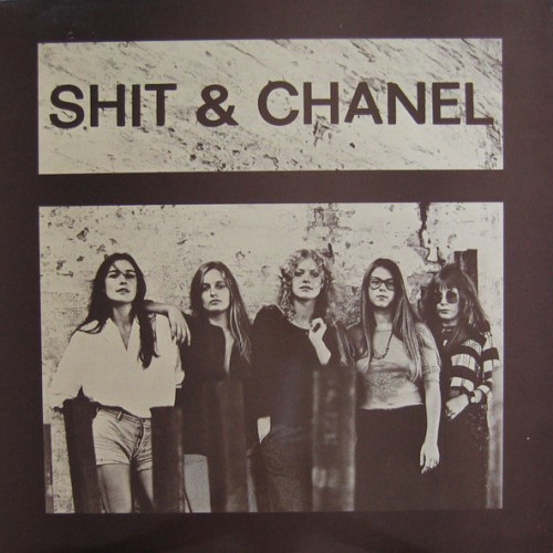 Shit & Chanel - 1976 Shit & Chanel